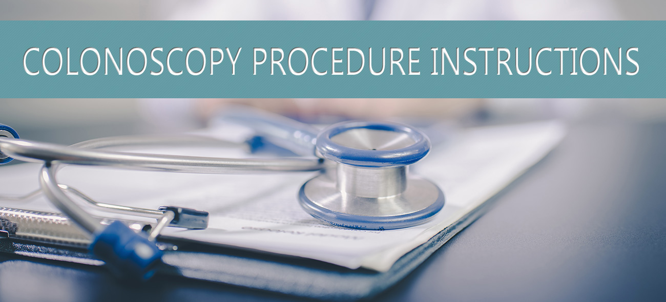 Colonoscopy Procedure Instructions